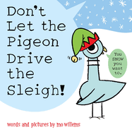 Item #573237 Don't Let the Pigeon Drive the Sleigh! Mo Willems