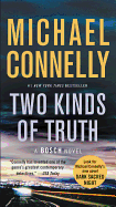 Item #515697 Two Kinds of Truth (A Harry Bosch Novel). Michael Connelly
