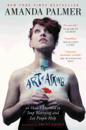 Item #615794 The Art of Asking: How I Learned to Stop Worrying and Let People Help. Amanda Palmer