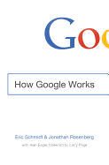 Item #618213 How Google Works. Eric Schmidt, Jonathan, Rosenberg