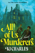 All of Us Murderers. Kj Charles.