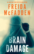 Brain Damage. Freida McFadden.