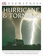 Item #618168 Eyewitness Hurricane & Tornado: Encounter Nature's Most Extreme Weather...