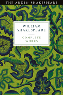 Item #619756 Arden Shakespeare Third Series Complete Works. William Shakespeare