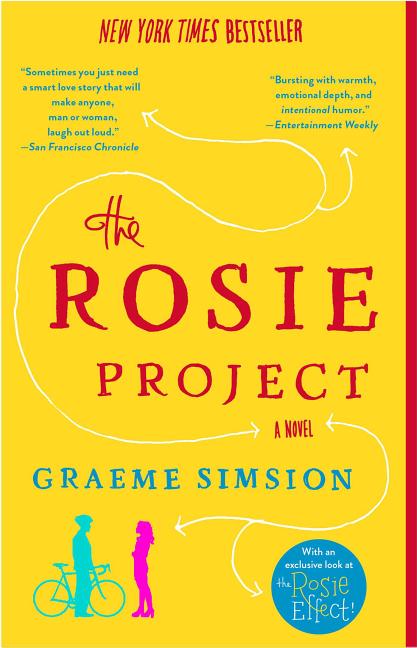 The Rosie Project: A Novel. Graeme Simsion.