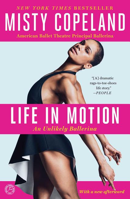 Item #352157 Life in Motion: An Unlikely Ballerina. Misty Copeland