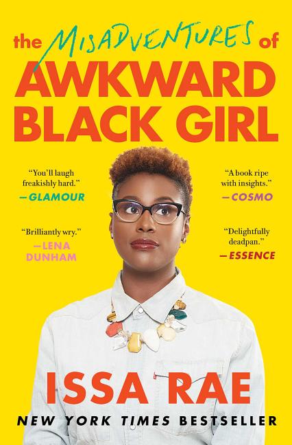Item #573781 The Misadventures of Awkward Black Girl. Issa Rae