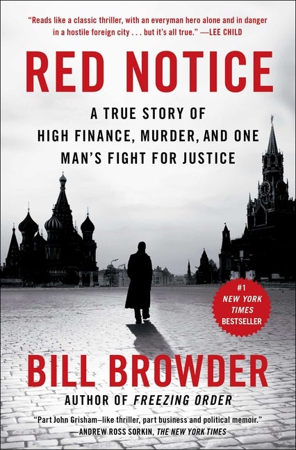 Item #499523 Red Notice: A True Story of High Finance, Murder, and One Man's Fight for...