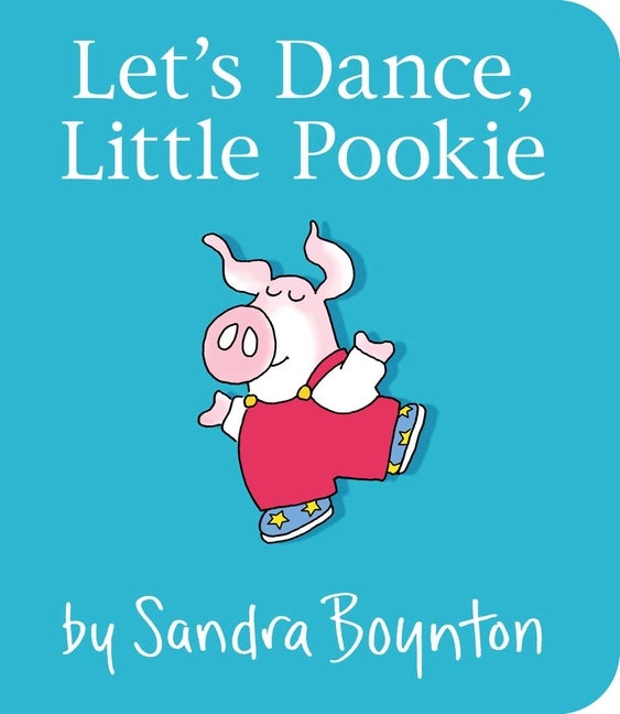 Item #565469 Let's Dance, Little Pookie. Sandra Boynton
