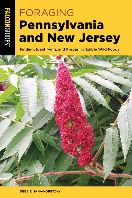 Item #546392 Foraging Pennsylvania and New Jersey: Finding, Identifying, and Preparing Edible...