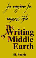 Item #617560 Writing of Middle Earth: How to write the script of the Holbbits, Dwarves and Elves....
