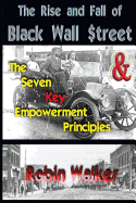 Item #615858 Rise and Fall of Black Wall Street AND The Seven Key Empowerment Principles. Robin...