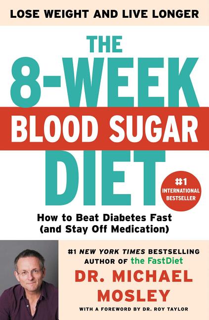 Item #353277 The 8-Week Blood Sugar Diet: How to Beat Diabetes Fast (and Stay Off Medication). Dr...