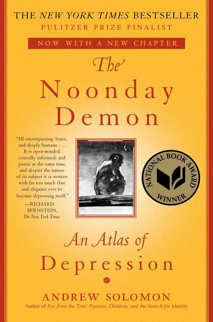 Item #554290 The Noonday Demon: An Atlas of Depression. Andrew Solomon