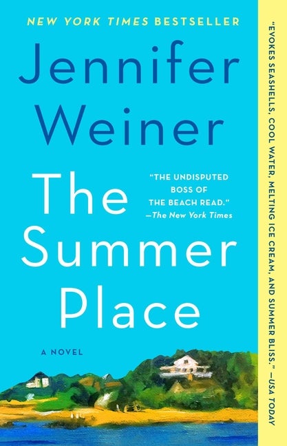 The Summer Place: A Novel. Jennifer Weiner.