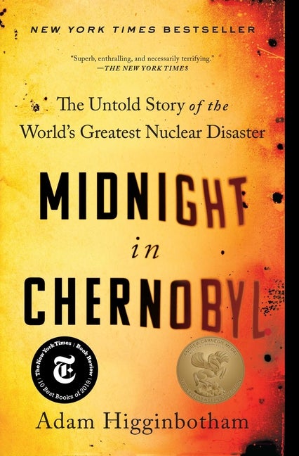Item #520250 Midnight in Chernobyl: The Untold Story of the World's Greatest Nuclear Disaster....