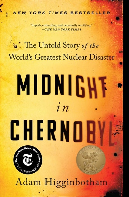Item #520250 Midnight in Chernobyl: The Untold Story of the World's Greatest Nuclear...