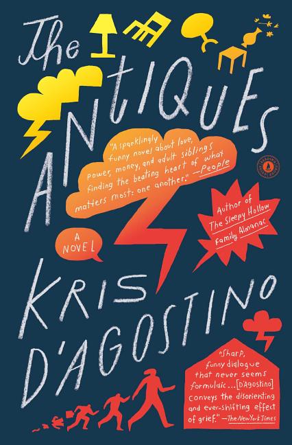 Item #550858 The Antiques: A Novel. Kris D'Agostino