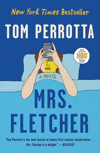 Mrs. Fletcher: A Novel. Tom Perrotta.