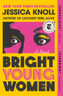 Bright Young Women. Jessica Knoll.
