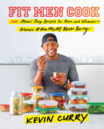 Item #614999 Fit Men Cook: 100+ Meal Prep Recipes for Men and Women―Always #HealthyAF, Never...