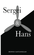Item #616976 Sergei and Hans. Dennis Santaniello
