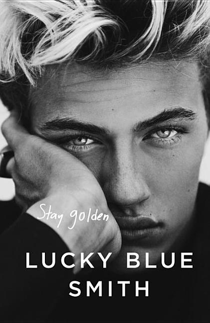 Item #480832 Stay Golden. Lucky Blue Smith