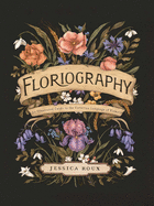 Item #613413 Floriography: An Illustrated Guide to the Victorian Language of Flowers Volume 1....