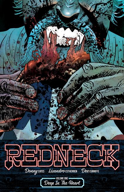 Item #574291 Redneck Volume 1: Deep in the Heart (Redneck, 1). Donny Cates