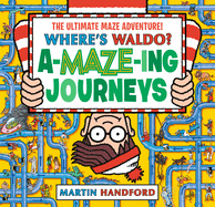Item #572054 Where's Waldo? Amazing Journeys. Martin Handford