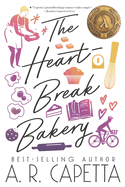 Item #572022 The Heartbreak Bakery. A. R. Capetta