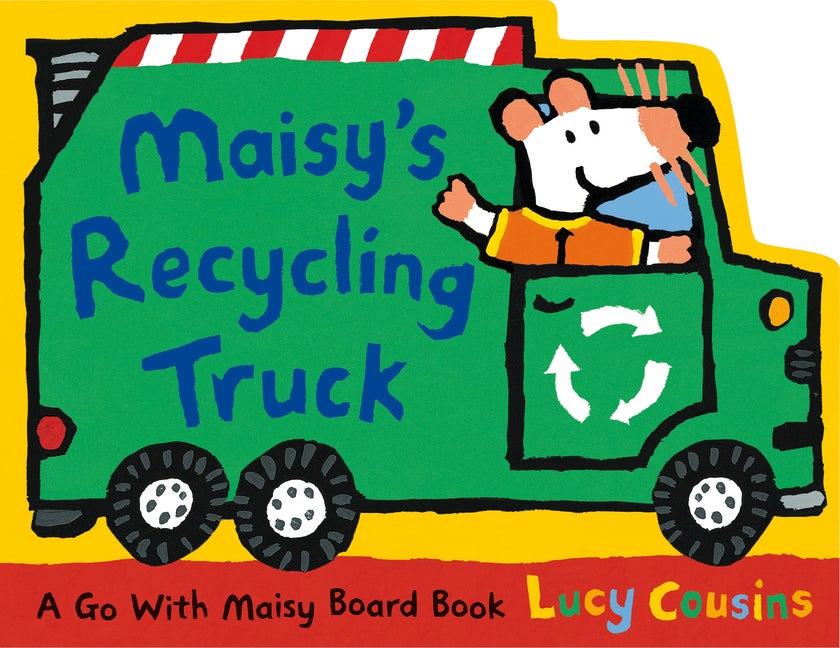 Item #566178 Maisy's Recycling Truck. Lucy Cousins