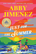 Just for the Summer. Abby Jimenez.