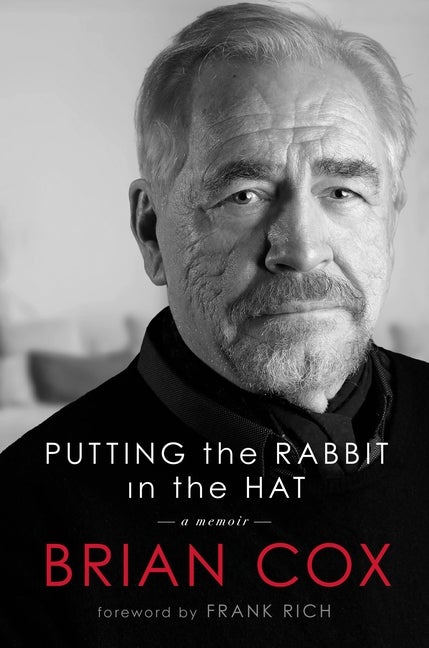 Item #590186 Putting the Rabbit in the Hat. Brian Cox
