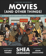 Item #575767 Movies (And Other Things). Shea Serrano