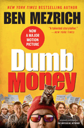 Item #572667 Dumb Money: The GameStop Short Squeeze and the Ragtag Group of Amateur Traders That...