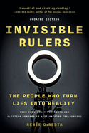 Item #620668 Invisible Rulers: The People Who Turn Lies Into Reality. Ren&eacute;e DiResta