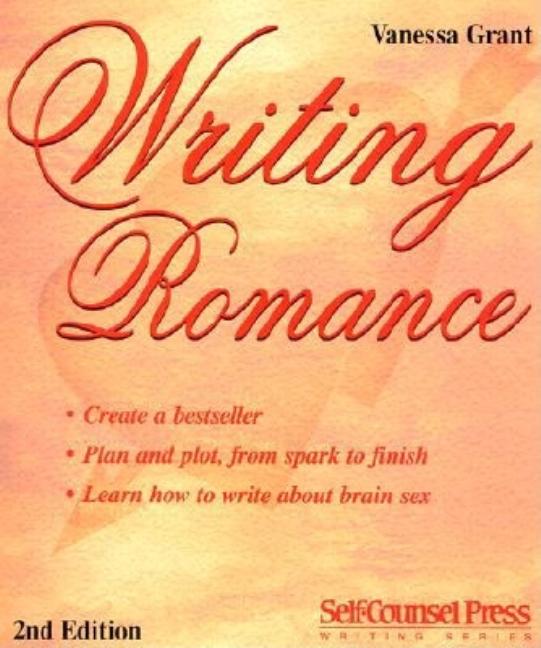Item #538104 Writing Romance: Create a Bestseller (Writing Series) (Self-Counsel Writing)....