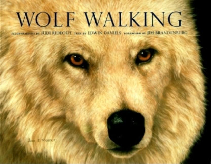 Item #470325 Wolf Walking. Edwin Daniels, Judi, Rideout