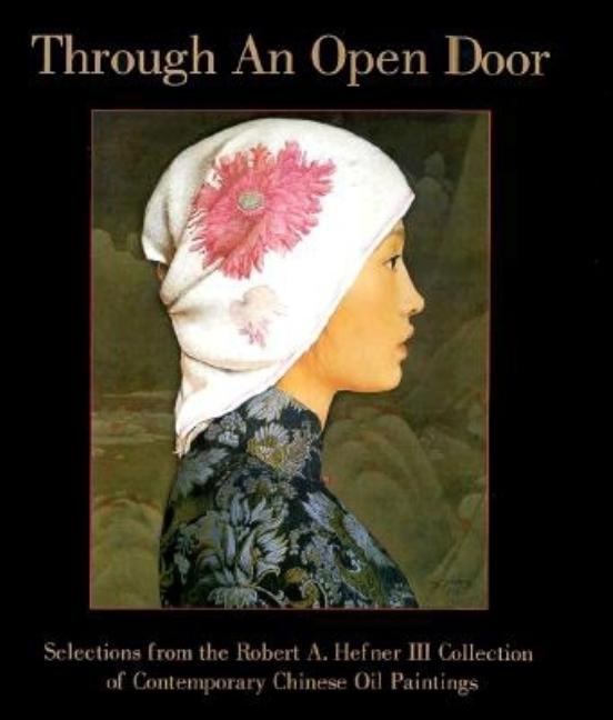 Item #548600 Through an Open Door: Selections from the Robert A. Hefner III Collection of...