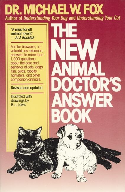 Item #356473 The New Animal Doctor's Answer Book. Michael W. Fox