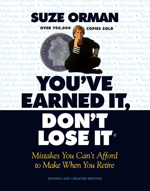 Item #490209 You've Earned It, Don't Lose It: Mistakes You Can't Afford to Make When You Retire....