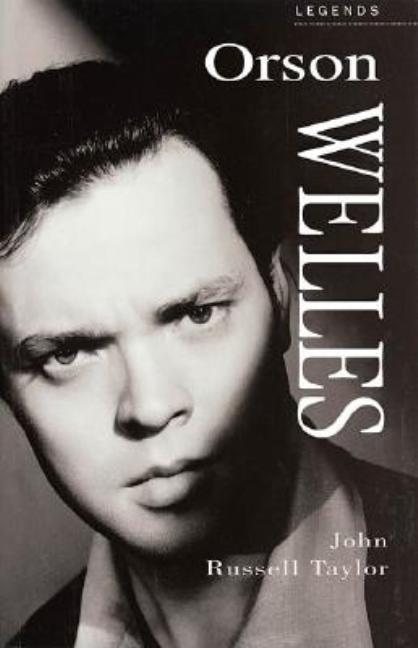 Item #357068 Orson Welles (Applause Legends Series). John Russell Taylor