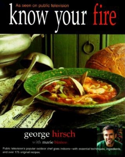 Item #357204 Know Your Fire. George Hirsch