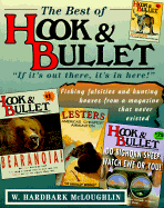 Item #572840 The Best of Hook & Bullet: Fishing Falsities and Hunting Hoaxes from a Magazine That...