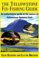 Item #574351 Yellowstone Fly-Fishing Guide. Craig Mathews, Clayton, Molinero