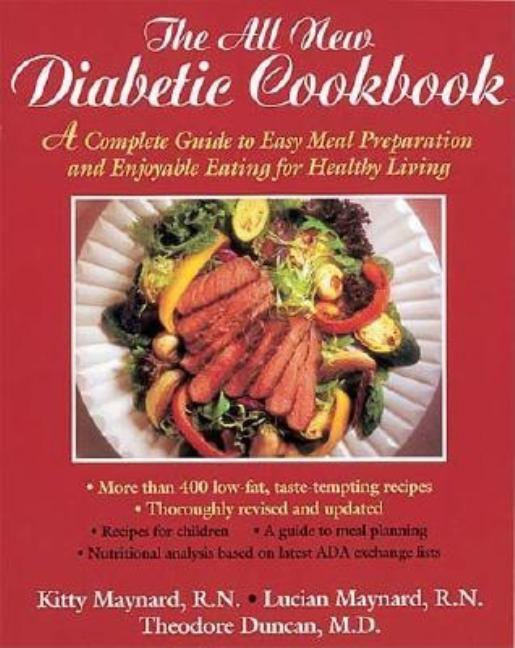 Item #357629 The All New Diabetic Cookbook. Kitty Maynard, Theodore, Duncan, Lucian, Maynard