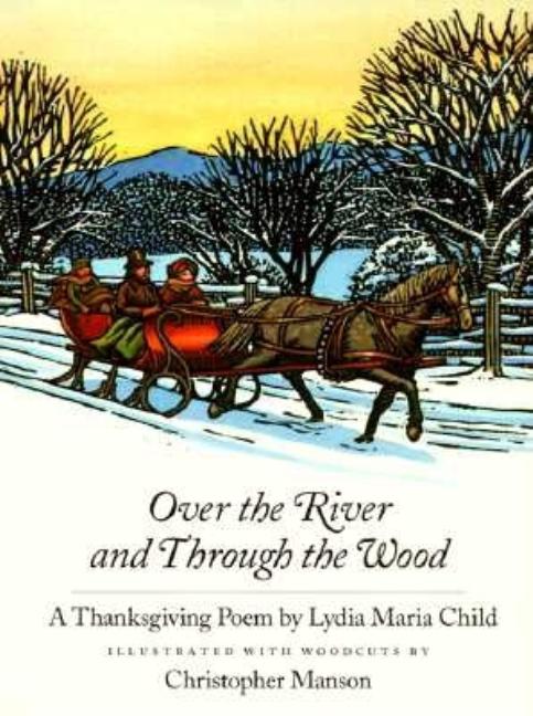 Item #357718 Over the River and Through the Wood. Lydia Maria Child