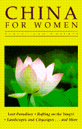 Item #588656 China for Women: Travel and Culture (The Feminist Press Travel Series). Feminist Press