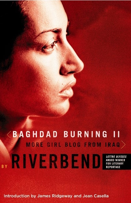 Item #357916 Baghdad Burning II: More Girl Blog from Iraq (Women Writing the Middle East). Riverbend